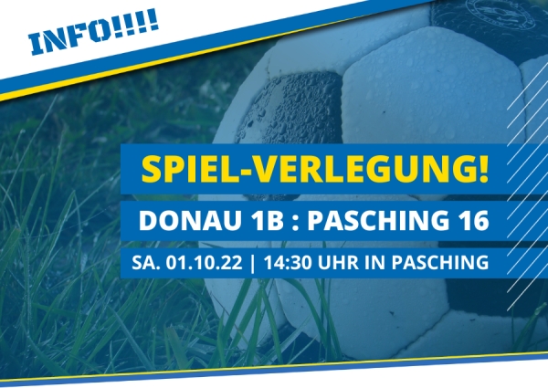 SPIELVERLEGUNG NACH PASCHING